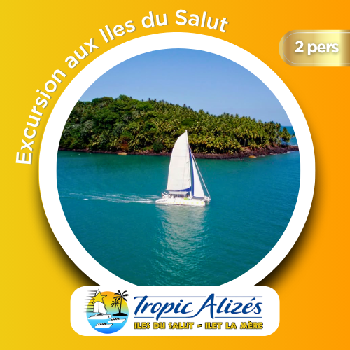Excursion aux Iles du Salut ( 2 pers)